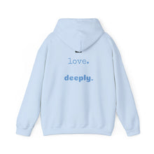 Load image into Gallery viewer, Love Deeply Unisex Hoodie