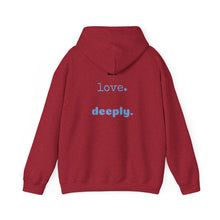 Load image into Gallery viewer, Love Deeply Unisex Hoodie