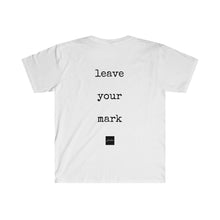 Load image into Gallery viewer, Leave Your Mark Tee