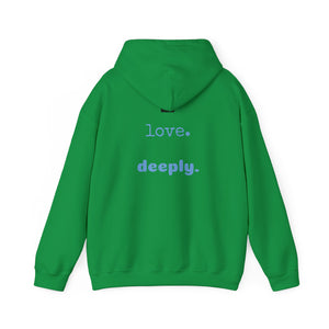 Love Deeply Unisex Hoodie