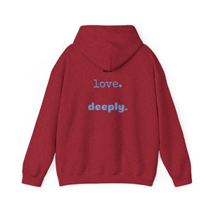 Love Deeply Unisex Hoodie