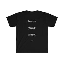 Load image into Gallery viewer, Leave Your Mark Tee
